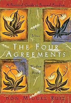 Book titled: The Four Agreements